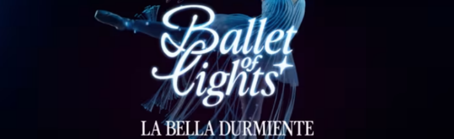 Ballet of Lights: La Bella Durmiente en un espectáculo deslumbrante